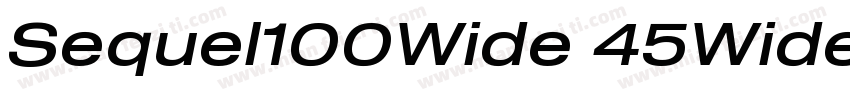 Sequel100Wide 45Wide字体转换